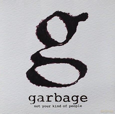 Garbage: Not Your Kind of People [CD]