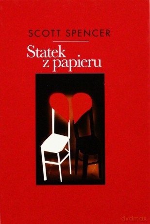 Statek z papieru - Scott Spencer [KSIĄŻKA]