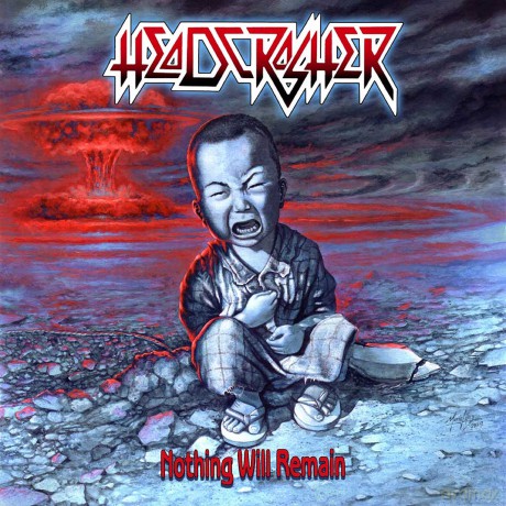 Headcrusher: Nothing Will Remain [CD]