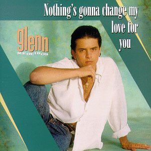Glenn Medeiros: Nothing's Gonna Change My Love [CD]