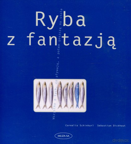 Ryba z fantazją - Sebastian Dickhaut, Cornelia Schinharl [KSIĄŻKA]