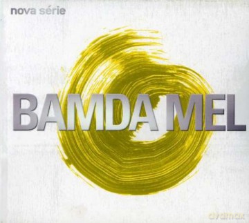 Bamda Mel: Nova Serie [CD]