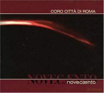 Coro Citta' Di Roma: Novecento [CD]