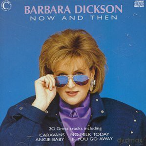 Barbara Dickson: Now And Then [CD]
