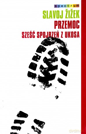 Przemoc - Slavoj Żiżek [KSIĄŻKA]