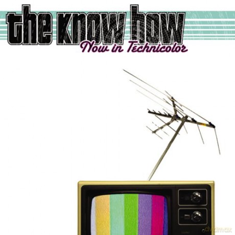 Know How: Now in Technicolour [CD]
