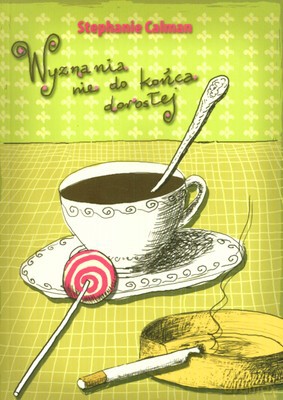 Wyznania nie do końca dorosłej - Stephanie Calman [KSIĄŻKA]