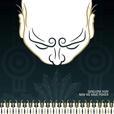 Sanguine Hum: Now We Have Power [CD]