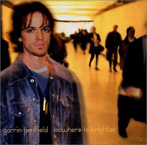 Garrin Benfield: Nowhere Is Brighter [CD]