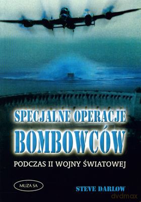 Specjalne operacje bomboców podczas II w.ś. - Steve Darlow [KSIĄŻKA]
