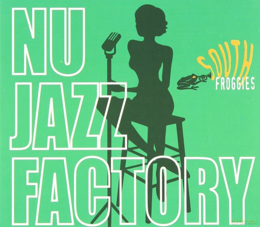 South Froggies: Nu Jazz Factory [CD]
