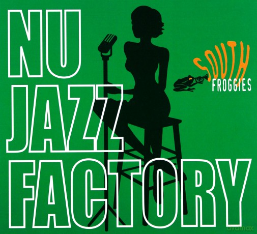 South Froggies: Nu Jazz Factory [CD]