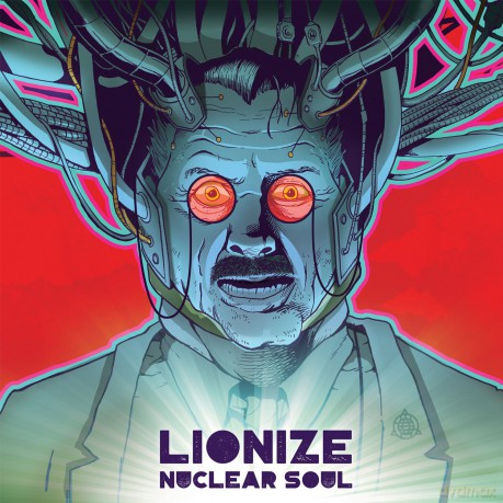 Lionize: Nuclear Soul [CD]