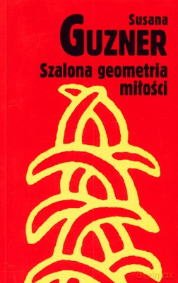 Szalona geometria miłości - Susana Guzner [KSIĄŻKA]