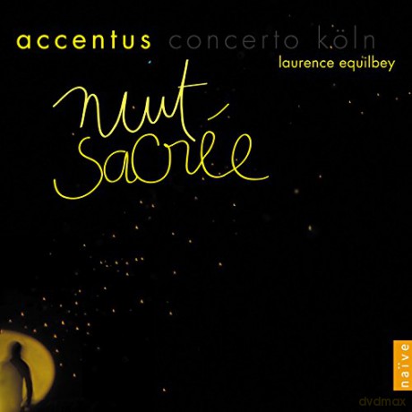 Accentus: Nuit Sacree - Concerto Koln - Laurence Equilbey [CD]