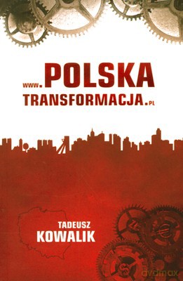 www.polskatransformacja.pl - Tadeusz Kowalik [KSIĄŻKA]