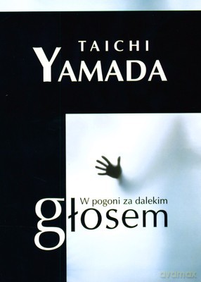 W pogoni za dalekim głosem - Taichi Yamada [KSIĄŻKA]