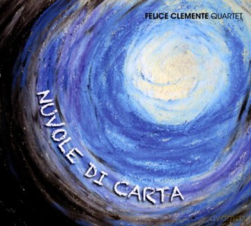 Felice Clemente Quartet: Nuvole Di Carta [CD]