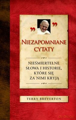 Niezapomniane cytaty. Nieśmiertelne słowa i hi - Terry Breverton [KSIĄŻKA]