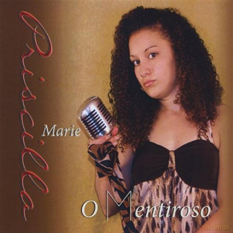 Priscilla Marie: O Mentiroso [CD]