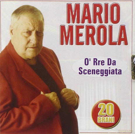 Mario Merola: O' Rre Da Sceneggiata [CD]