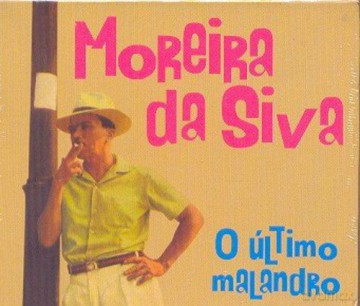 Moreira Silva: O Ultimo Malandro [4CD]