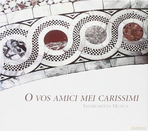 O Vos Amici Mei Carissimi - Motets Canzonas and Sonatas by Venetian Masters [CD]