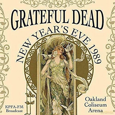 Grateful Dead: Oakland Coliseum Arena New Year's Eve 1989 Kpfa-Fm Broadcast [CD]