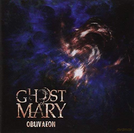 Ghost of Mary: Oblivaeon [CD]