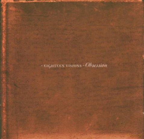 Eighteen Visions: Obsession [2CD]