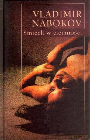 Śmiech w ciemności - Vladimir Nabokov [KSIĄŻKA]