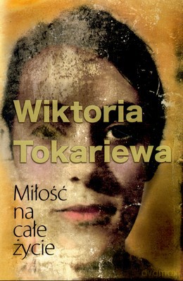 Miłość na całe życie - Wiktoria Tokariewa [KSIĄŻKA]