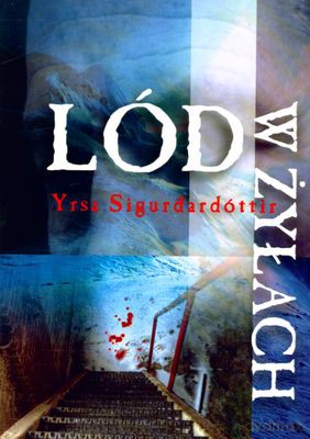 Lód w żyłach - Yrsa Sigurdardottir [KSIĄŻKA]