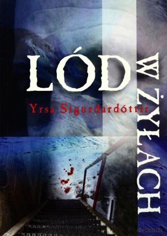 Lód w żyłach - Yrsa Sigurdardottir [KSIĄŻKA]