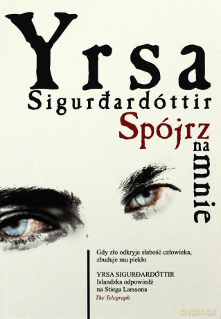Spójrz na mnie - Yrsa Sigurdardottir [KSIĄŻKA]