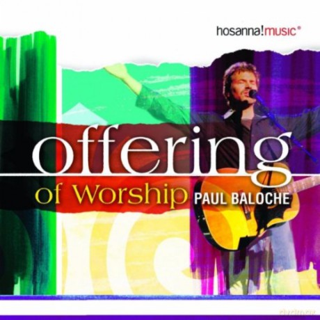 Paul Baloche: Offering Of Worship [CD]