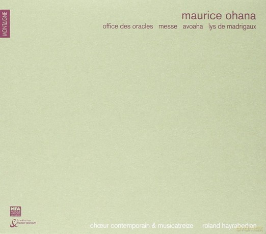 Maurice Ohana: Office Des Oracles; Messe; Avoaha; Lys De Madrigaux [2CD]