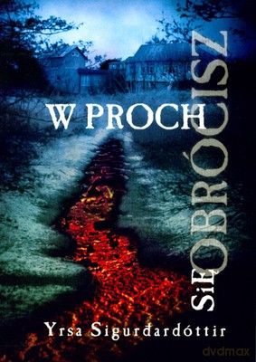 W proch się obrócisz - Yrsa Sigurdardottir [KSIĄŻKA]