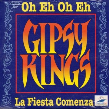 Gipsy Kings: Oh Eh Oh Eh [CD]