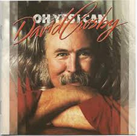 David Crosby: Oh Yes I Can [CD]