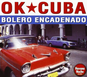Ok Cuba: Ok Cuba-Bolero Encadenado [CD]