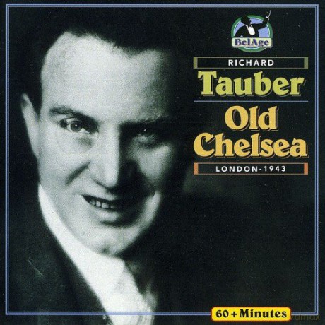 Richard Tauber: Old Chelsea [CD]