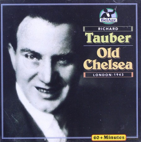 Richard Tauber: Old Chelsea [CD]