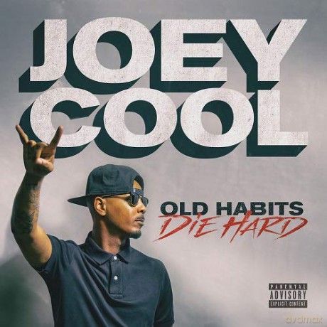 Joey Cool: Old Habits Die Hard [CD]