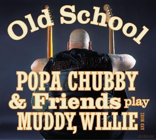 Popa Chubby: Old School [CD]