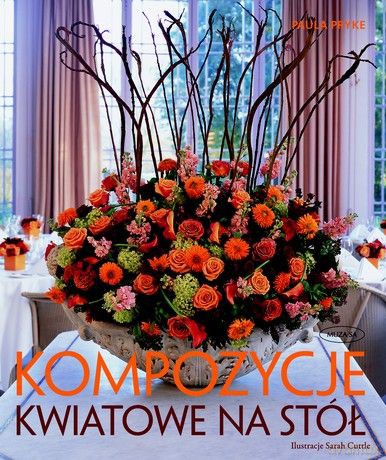 Kompozycje kwiatowe na stół [KSIĄŻKA]