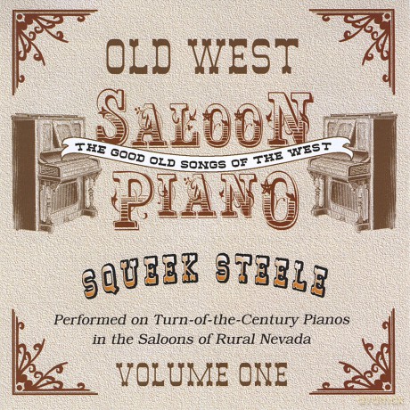 Squeek Steele: Old West Saloon Piano 1 [CD]