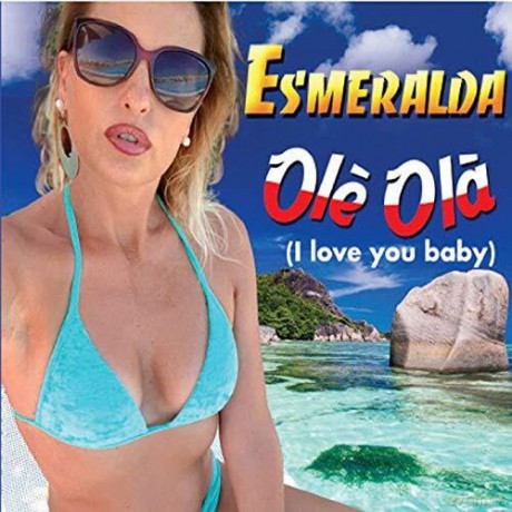 Esmeralda: Ole' Ola' - I Love You Baby [CD]