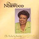 Dorothy Norwood: Ole Rickety Bridge [CD]