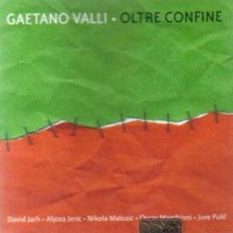 Gaetano Valli: Oltre Confine [CD]